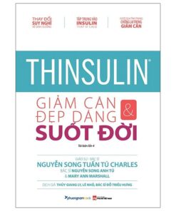 Thinsulin – Giảm Cân Và Đẹp Dáng Suốt Đời (Tái Bản 2023)