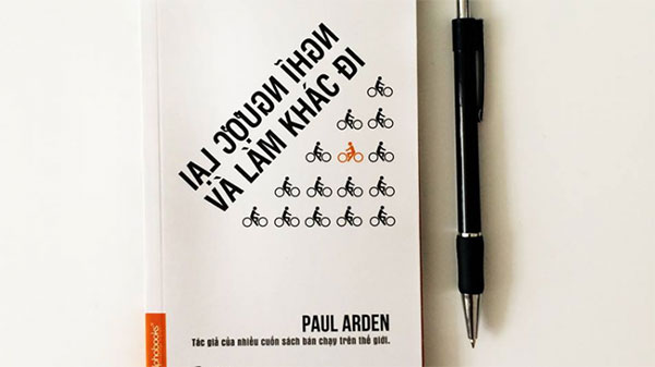 Review sách Nghĩ Ngược Lại Và Làm Khác Đi – Paul Arden