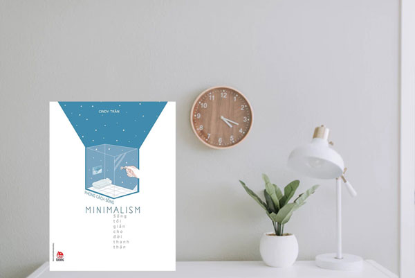 Cảm nhận sách Phong cách sống Minimalism - Sống tối giản cho đời thanh thản