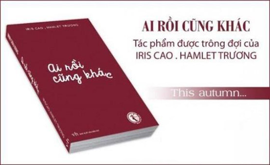 Sách Ai rồi cũng khác - Tác phẩm tản văn được trông đợi của Iris Cao và Hamlet Trương