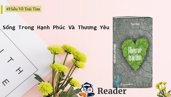 Sách Hiểu Về Trái Tim - Thiền Sư Thích Minh Niệm