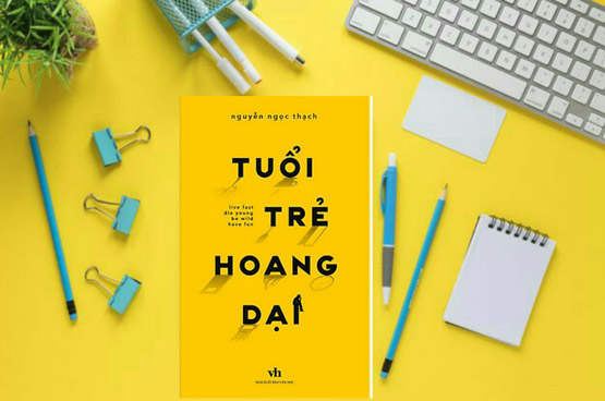 Review sách Tuổi Trẻ Hoang Dại – Nguyễn Ngọc Thạch