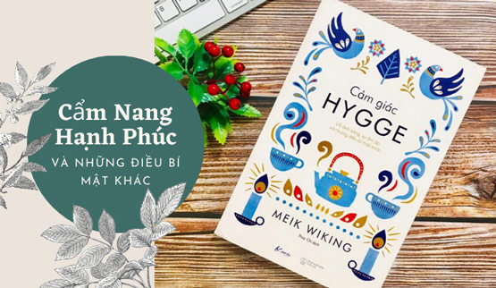 Cảm giác Hygge – Về ánh sáng, sự ấm áp và những điều bí mật khác