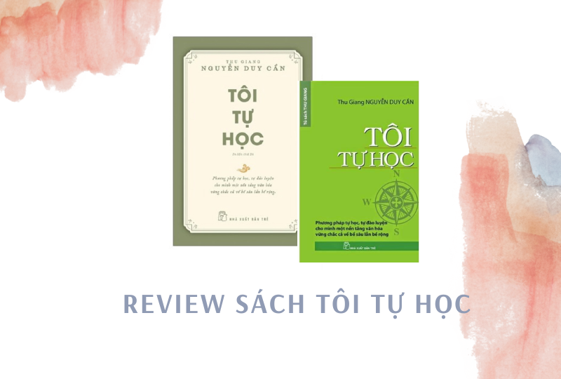 Review sách Tôi tự học – Hành trình khám phá tri thức bản thân