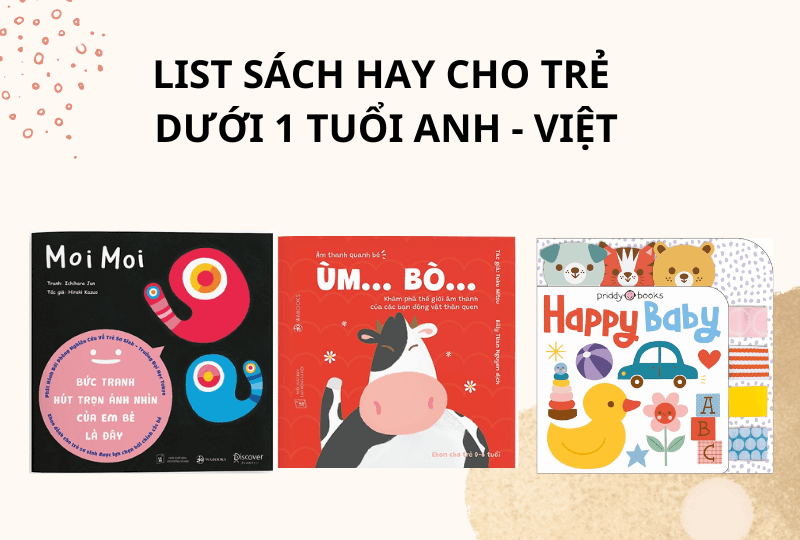 List sách hay cho trẻ dưới 1 tuổi Anh – Việt chuyên gia khuyên mua